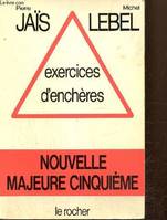 Exercices d'enchères [Paperback] JAÏS Pierre et LEBEL Michel, nouvelle majeure cinquième
