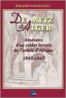 De metz a alger, itinéraire d'un soldat lorrain de l'armée d'Afrique