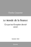 Le monde de la finance, Ce que tout européen devrait savoir