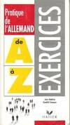 Pratique de l'allemand de a a z exercices, exercices