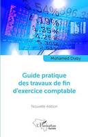 Guide pratique des travaux de fin d'exercice comptable, Nouvelle édition