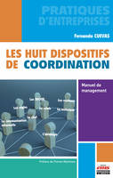 Les huit dispositifs de coordination, Manuel de management