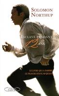 12 years a slave - Le livre qui a inspiré le film de Steve McQueen, ESCLAVE PENDANT 12 ANS [NUM]