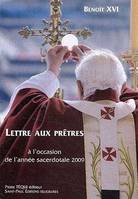 Lettre aux prêtres, à l'occasion de l'année sacerdotale 2009