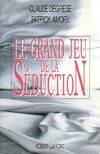 Le grand jeu de la seduction