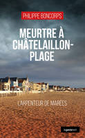 MEURTRE A CHATELAILLON-PLAGE - L'ARPENTEUR DE MAREES (COLL. GESTE NOIR)