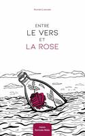 Entre le vers et la rose