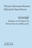 Revenir, Dialogues sur les figures du Retour dans la tradition juive