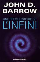 BREVE HISTOIRE DE L'INFINI (UNE)