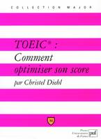 Toeic : comment optimiser son score, explications et exercices corrigés