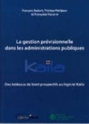 La Gestion prévisionnelle dans les administrations publiques, Des tableaux de bord prospectifs au logiciel Kaïla