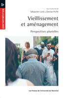 Vieillissement et aménagement, Perspectives plurielles