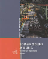 Le grand Creillois industriel, architecture et patrimoine