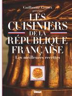 Les Cuisiniers de la République française, Les meilleures recettes