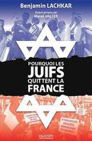 Pourquoi les Juifs quittent la France