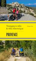 Provence Voyages à vélo et vélo électrique