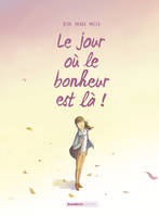 Le jour où... - Tome 6 - Le jour où le bonheur est là