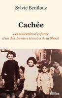 Cachée, Les souvenirs d'enfance d'un des derniers témoins de la Shoah