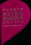 Astro amour. Comment trouver l'âme s?ur ?, comment trouver l'âme soeur ?