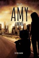 Amy, Libérée