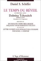 Le temps du réveil - entretien avec Dobritsa Tchossitch..., entretien avec Dobritsa Tchossitch...