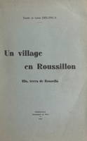 Un village en Roussillon, Illa, terra de Rosselló