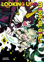 Looking up to Magical Girls - Tome 6