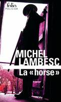 La «horse»