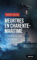 Meurtres en Charente-Maritime, Le charentais aux yeux vairons