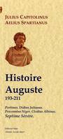 Histoire Auguste (193-211). Pertinax, D. Julianus, P. Niger, C. Albinus, Septime Sévère., 193-211