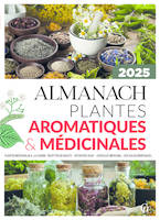 Almanach plantes médicinales et aromatiques 2025