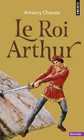 Points Histoire Le Roi Arthur