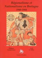 Régionalisme et nationalisme en Bretagne 1940-1944