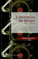 L'invention du disque 1877-1949, Genèse de l’usage des médias musicaux contemporains