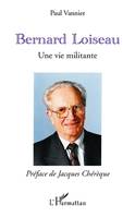 Bernard Loiseau, Une vie militante