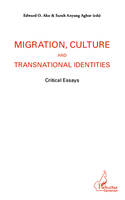 Migration, culture and transnational identities, Critical essays