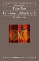 La Croissance, début de Siècle, De l'octet au gène