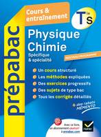 Physique-Chimie Tle S Spécifique & spécialité - Prépabac Cours & entraînement, Cours, méthodes et exercices - Terminale S