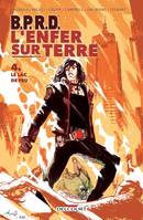 4, BPRD - L'enfer sur terre T04, Le lac de feu