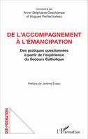 De l'accompagnement à l'émancipation, Des pratiques questionnées à partir de l'expérience du Secours Catholique