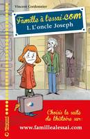 1, Famille à l'essai.com, L'ONCLE JOSEPH