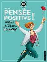 Pensée positive !, Exercices pour s'entraîner au bonheur