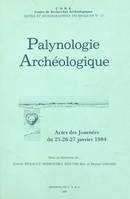 Palynologie archéologique, Actes des Journées des 25-27 janvier 1984