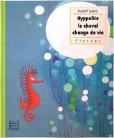 Vintage, Hippolyte Le Cheval Change de Vie 