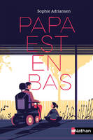 Papa est en bas - Dès 10 ans