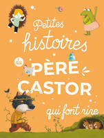 Petites histoires du Père Castor, PETITES HISTOIRES DU PERE CASTOR QUI FONT RIRE