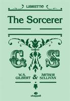 The Sorcerer - Libretto