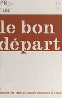 Le bon départ