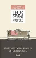 Leur patient préféré, 17 histoires extraordinaires de psychanalystes