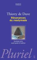 Résonances du readymade, Duchamp entre avant-garde et tradition